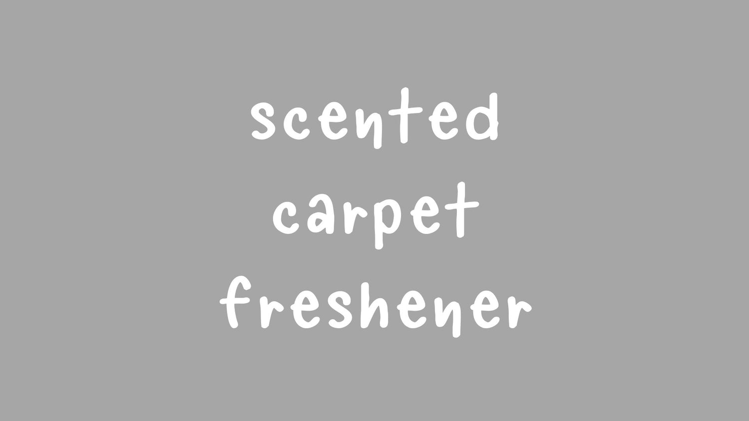 Scented Carpet Freshener