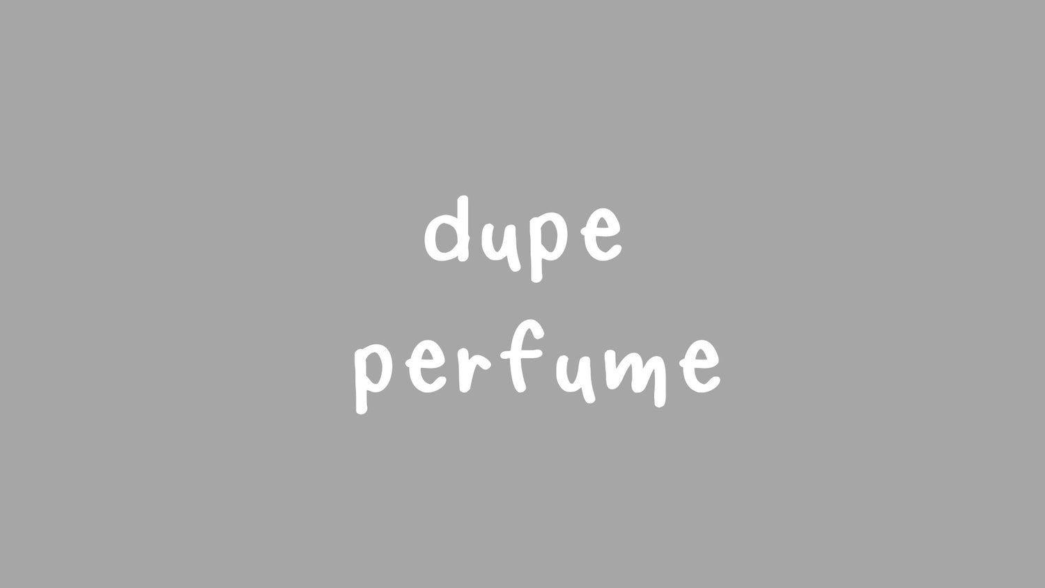 Dupe Perfume
